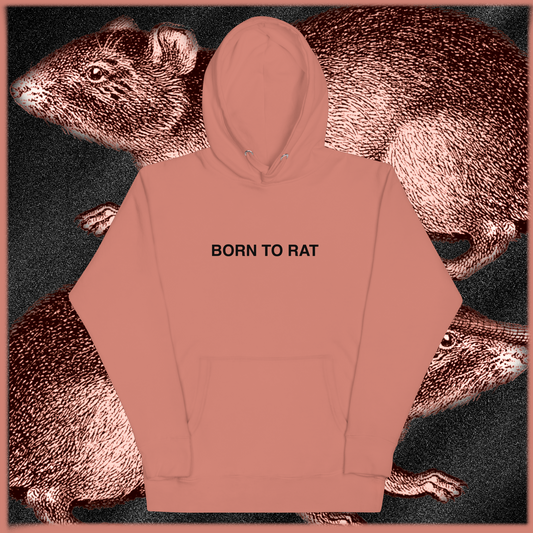 born to rat hoodie (text only)